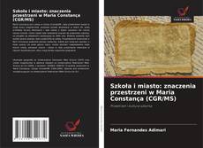 Szkoła i miasto: znaczenia przestrzeni w Maria Constança (CGR/MS) kitap kapağı