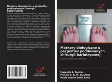 Обложка Markery biologiczne u pacjentów poddawanych chirurgii bariatrycznej