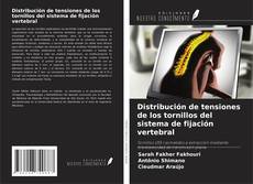 Capa do livro de Distribución de tensiones de los tornillos del sistema de fijación vertebral 