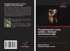 Capa do livro de Przygotowanie jamy ustnej z dostępu zachowawczego 