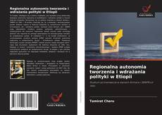 Capa do livro de Regionalna autonomia tworzenia i wdrażania polityki w Etiopii 