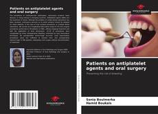 Buchcover von Patients on antiplatelet agents and oral surgery