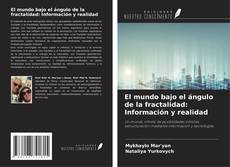 Buchcover von El mundo bajo el ángulo de la fractalidad: Información y realidad