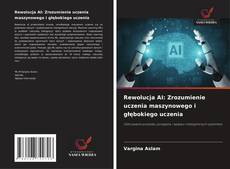 Обложка Rewolucja AI: Zrozumienie uczenia maszynowego i głębokiego uczenia
