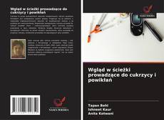 Couverture de Wgląd w ścieżki prowadzące do cukrzycy i powikłań