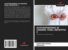 AUTOANTIBODIES IN CHRONIC VIRAL HEPATITIS C的封面