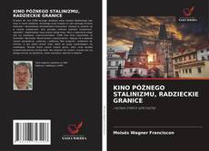 Buchcover von KINO PÓŹNEGO STALINIZMU, RADZIECKIE GRANICE