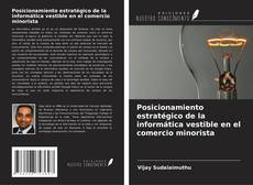 Capa do livro de Posicionamiento estratégico de la informática vestible en el comercio minorista 
