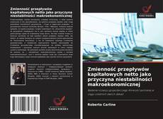 Bookcover of Zmienność przepływów kapitałowych netto jako przyczyna niestabilności makroekonomicznej