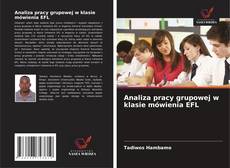 Couverture de Analiza pracy grupowej w klasie mówienia EFL