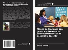 Capa do livro de Planes de lecciones con guion y entrenadores como herramientas de desarrollo docente 