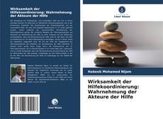 Buchcover von Wirksamkeit der Hilfekoordinierung: Wahrnehmung der Akteure der Hilfe