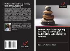 Skuteczność koordynacji pomocy: postrzeganie podmiotów udzielających pomocy kitap kapağı