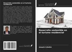 Capa do livro de Desarrollo sostenible en el turismo residencial 