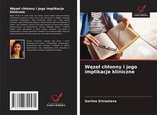 Copertina di Węzeł chłonny i jego implikacje kliniczne