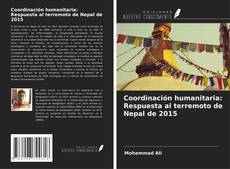 Capa do livro de Coordinación humanitaria: Respuesta al terremoto de Nepal de 2015 