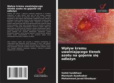 Обложка Wpływ kremu uwalniającego tlenek azotu na gojenie się odleżyn