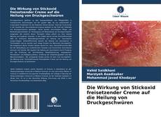 Portada del libro de Die Wirkung von Stickoxid freisetzender Creme auf die Heilung von Druckgeschwüren