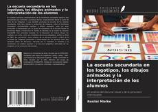 Portada del libro de La escuela secundaria en los logotipos, los dibujos animados y la interpretación de los alumnos