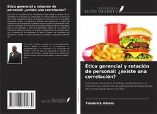 Capa do livro de Ética gerencial y rotación de personal: ¿existe una correlación? 