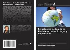 Capa do livro de Estudiantes de inglés en Florida: un estudio legal y de políticas 
