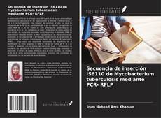 Capa do livro de Secuencia de inserción IS6110 de Mycobacterium tuberculosis mediante PCR- RFLP 