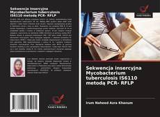 Capa do livro de Sekwencja insercyjna Mycobacterium tuberculosis IS6110 metodą PCR- RFLP 