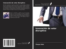 Capa do livro de Innovación de valor disruptivo 