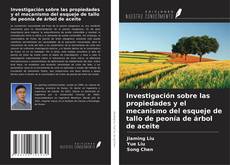 Capa do livro de Investigación sobre las propiedades y el mecanismo del esqueje de tallo de peonía de árbol de aceite 