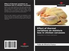 Portada del libro de Effect of thermal variations on moisture loss in chicken carcasses