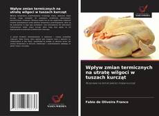 Couverture de Wpływ zmian termicznych na utratę wilgoci w tuszach kurcząt