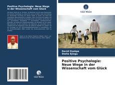 Copertina di Positive Psychologie: Neue Wege in der Wissenschaft vom Glück