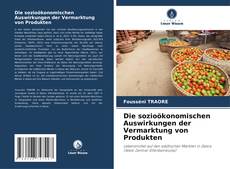 Borítókép a  Die sozioökonomischen Auswirkungen der Vermarktung von Produkten - hoz