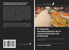 Capa do livro de El impacto socioeconómico de la comercialización de productos 