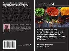 Capa do livro de Integración de los conocimientos indígenas en las estrategias de seguridad alimentaria en Uganda 