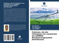 Bookcover of Faktoren, die die Teilnahme von Landwirten am LNRBDA-Bewässerungssystem beeinflussen
