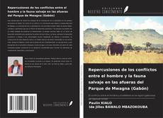 Capa do livro de Repercusiones de los conflictos entre el hombre y la fauna salvaje en las afueras del Parque de Mwagna (Gabón) 
