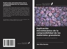 Capa do livro de Explicación micromecánica de la compresibilidad de los materiales granulares 