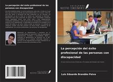 Capa do livro de La percepción del éxito profesional de las personas con discapacidad 