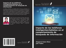 Capa do livro de Impacto de los teléfonos inteligentes/tabletas en el comportamiento de búsqueda de información 