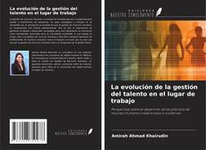 Capa do livro de La evolución de la gestión del talento en el lugar de trabajo 