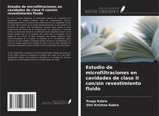 Capa do livro de Estudio de microfiltraciones en cavidades de clase II con/sin revestimiento fluido 