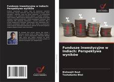 Borítókép a  Fundusze inwestycyjne w Indiach: Perspektywa wyników - hoz