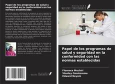 Capa do livro de Papel de los programas de salud y seguridad en la conformidad con las normas establecidas 