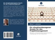 Portada del libro de Ein situationsbezogener Ansatz für das Projektmanagement