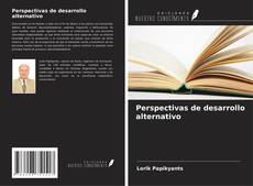 Capa do livro de Perspectivas de desarrollo alternativo 