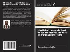 Capa do livro de Movilidad y accesibilidad de los residentes urbanos en PortHacourt Metro 