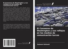 Capa do livro de El Consenso de Washington y sus reflejos en los medios de comunicación turcos 