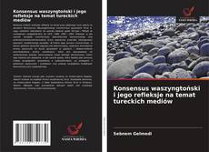 Couverture de Konsensus waszyngtoński i jego refleksje na temat tureckich mediów