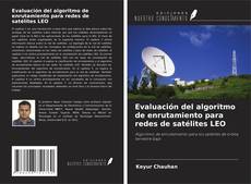 Capa do livro de Evaluación del algoritmo de enrutamiento para redes de satélites LEO 